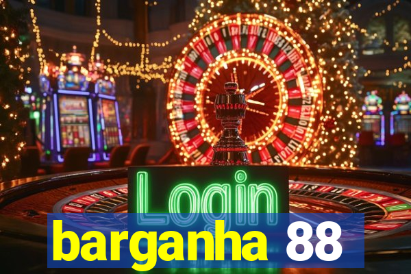 barganha 88